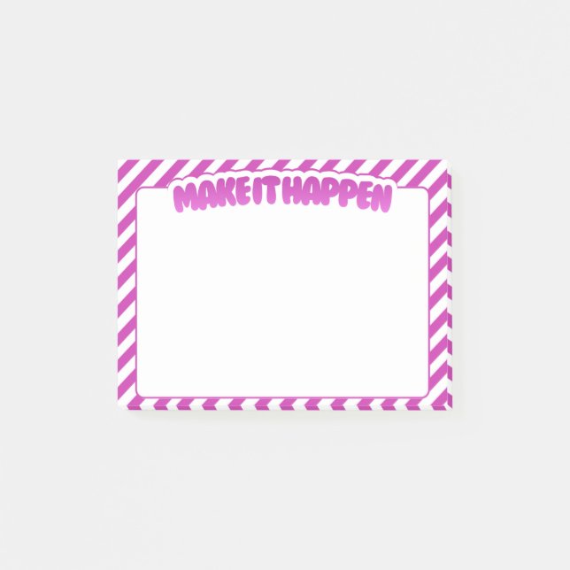 Make It Happen - Pink Striped Sticky Notes (Front)