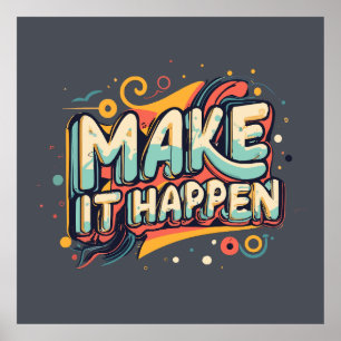 Make It Happen Poster