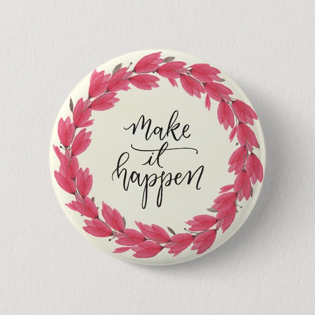 Make It Happen Round Pin (Front)