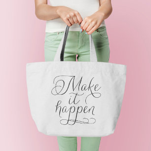 Make it Happen - Script Typography Large Tote Bag