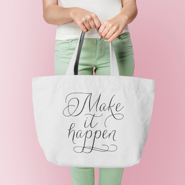 Make it Happen - Script Typography Large Tote Bag (Creator Uploaded)