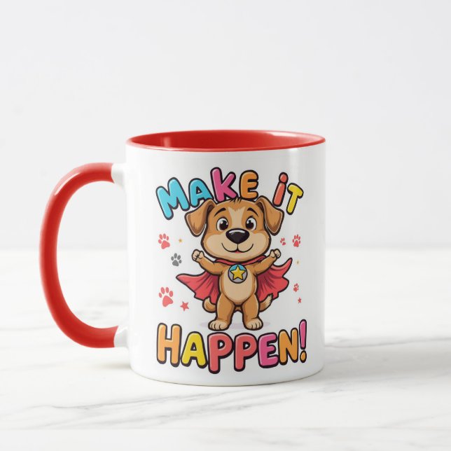 Make It Happen Superhero Dog Mug  (Left)