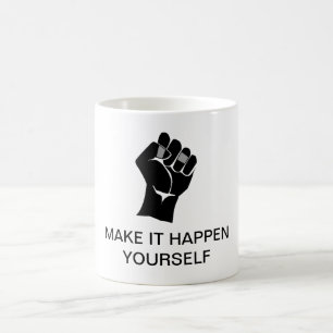 Make it Happen Yourself Coffee Mug