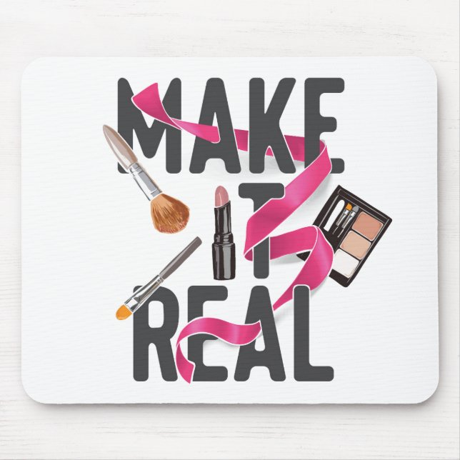 Make It Real Mouse Mat (Front)