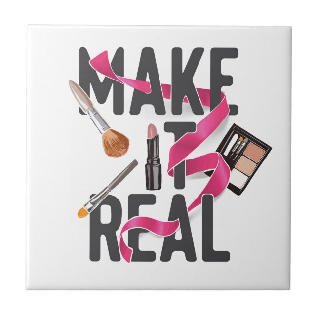 Make It Real Tile (Front)