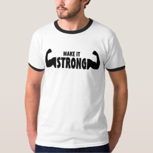 Make It Strong – Motivational Gym T-Shirt
