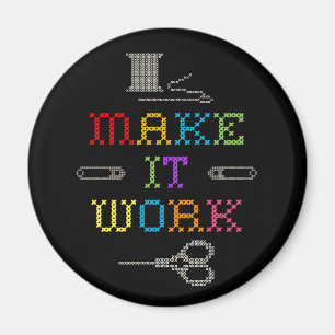 Make It Work Fashion Magnet
