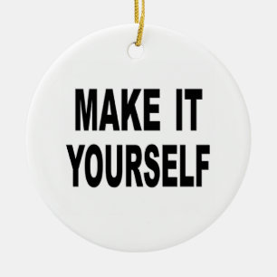 Make It Yourself Ornament