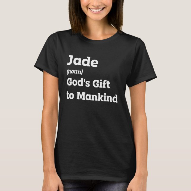 Make Jade Smile With This Funny Name Definition T-Shirt (Front)