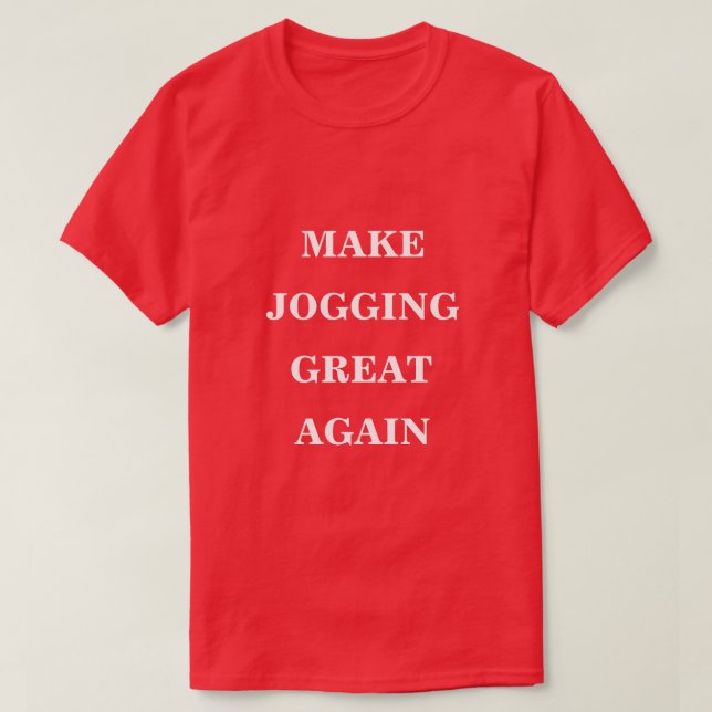 Make Jogging Great Again  T-Shirt (Design Front)