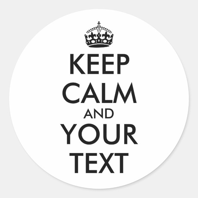 Make Keep Calm Stickers Add Your Text Template (Front)