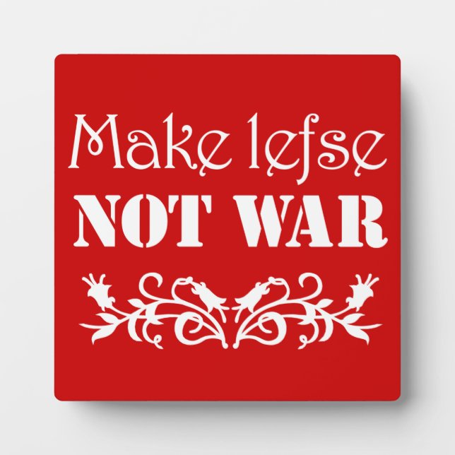 Make Lefse Not War Plaque (Front)