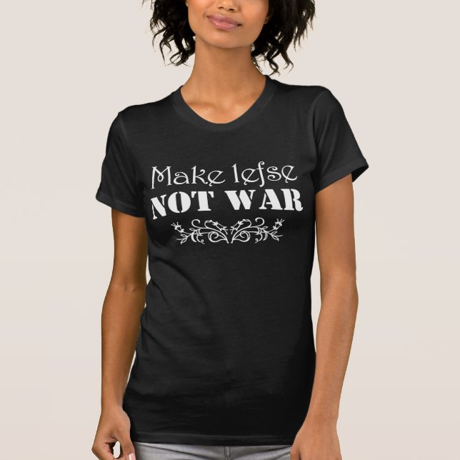 Make Lefse Not War T-shirt for dark colours (Front)