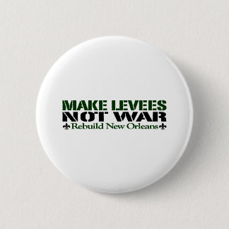 Make Levees Not War 6 Cm Round Badge