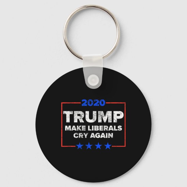 Make Liberals Cry Again Funny Pro Trump Tee  Key Ring (Front)