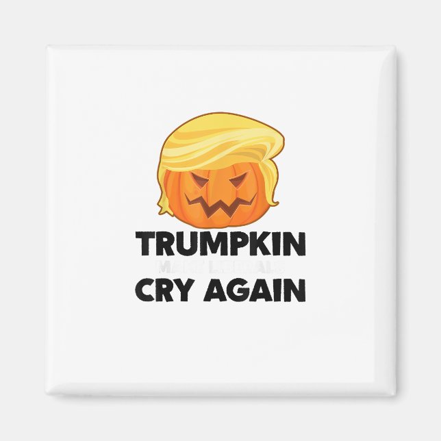 Make Liberals Cry Again Trumpkin Halloween Magnet (Front)