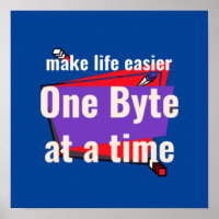 Make life easier, one byte at a time