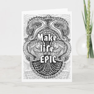 Make life EPIC - Positive Quote´s Card