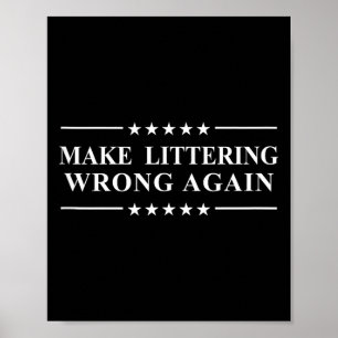 Make littering wrong anti litter message tank top poster
