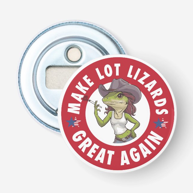 Make Lot Lizards Great Again Funny trucker Bottle Opener (Front)