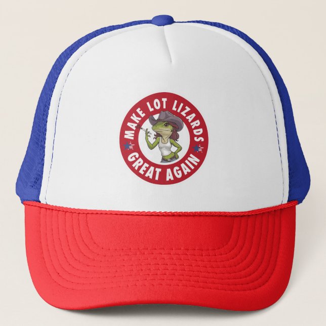 Make Lot Lizards Great Again Funny trucker Hat (Front)