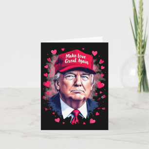 Make Love Great Again Funny Trump Valentine's Day  Card