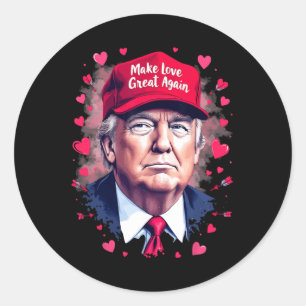 Make Love Great Again Funny Trump Valentine's Day  Classic Round Sticker