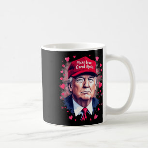 Make Love Great Again Funny Trump Valentine's Day Coffee Mug