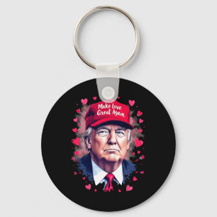 Make Love Great Again Funny Trump Valentine's Day Key Ring