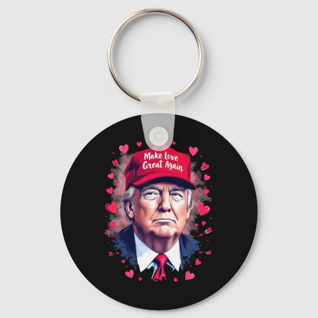 Make Love Great Again Funny Trump Valentine's Day  Key Ring (Front)