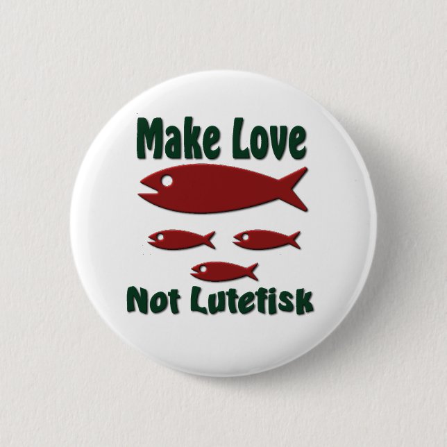 Make Love Not Lutefisk Funny Scandinavian 6 Cm Round Badge (Front)