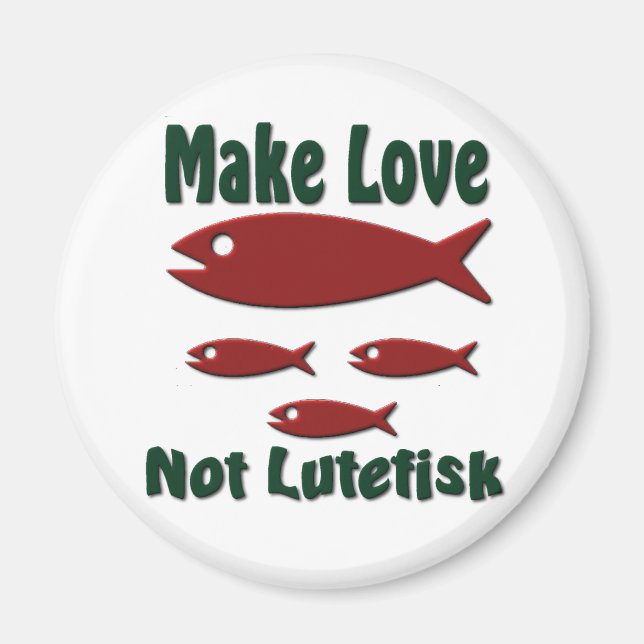 Make Love Not Lutefisk Funny Scandinavian Magnet (Front)