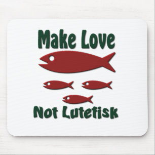 Make Love Not Lutefisk Mouse Mat