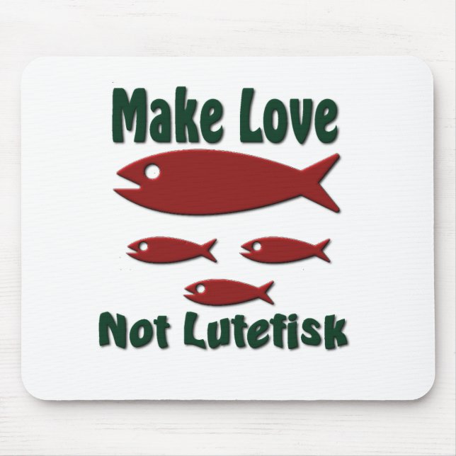 Make Love Not Lutefisk Mouse Mat (Front)
