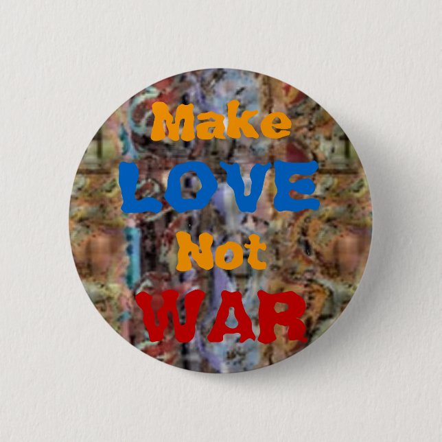 Make LOVE Not WAR 1960's 1970's 6 Cm Round Badge (Front)