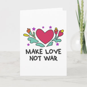 Make love not war card