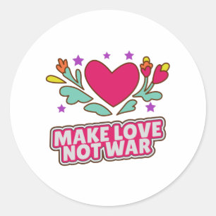 Make love not war classic round sticker