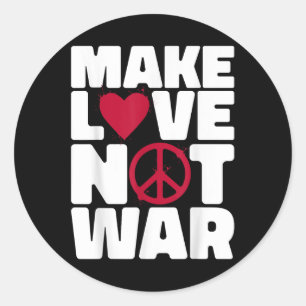 Make Love Not War  Classic Round Sticker