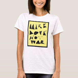 Make Love Not War Graphic. T-Shirt