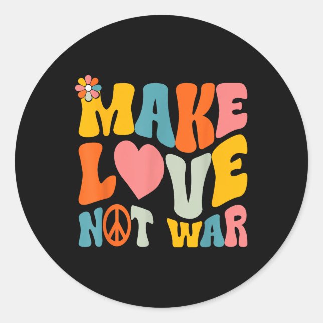 Make Love Not War Hippie 60s 70s Groovy Anti War  Classic Round Sticker (Front)