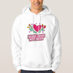 Make love not war hoodie