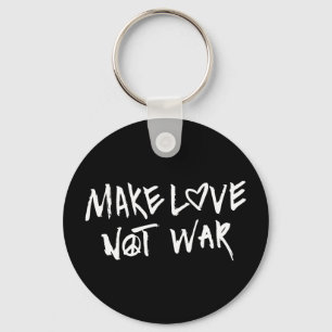 Make Love Not War Key Ring