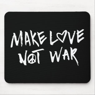 Make Love Not War Mouse Mat