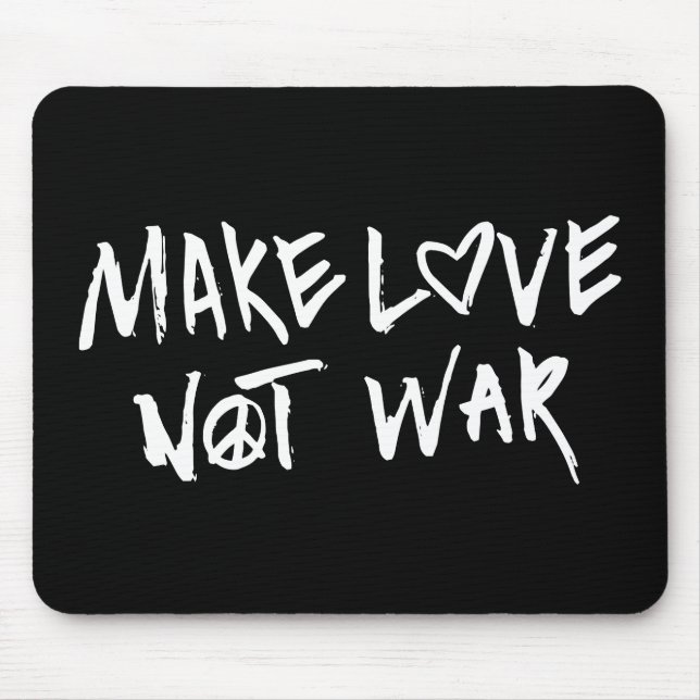 Make Love Not War Mouse Mat (Front)