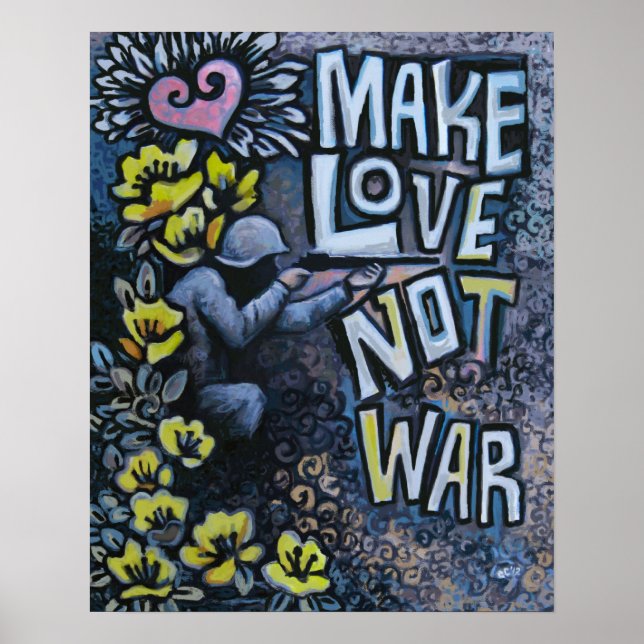 Make Love, Not War: Propaganda Poster 16" x 20" (Front)