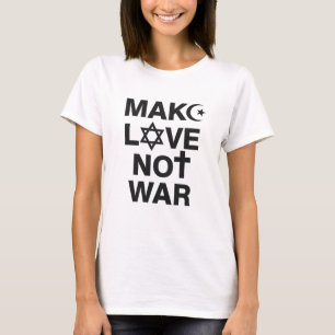 Make Love Not War Religions T-Shirt