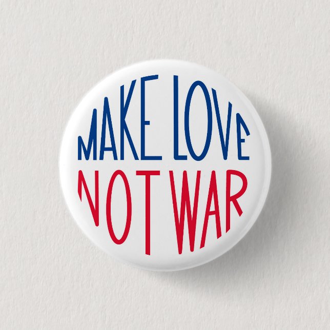 Make Love Not War Sixties Peace 3 Cm Round Badge (Front)