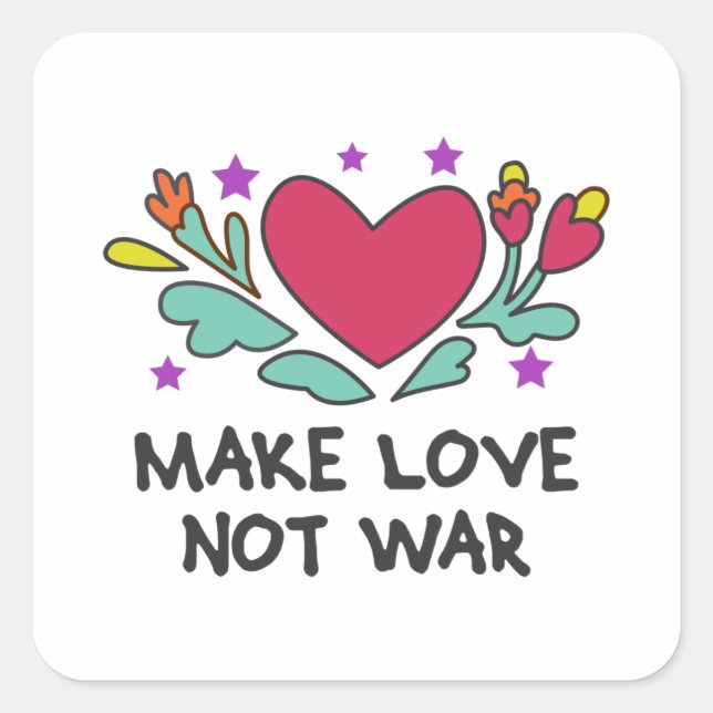Make love not war square sticker (Front)