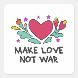 Make love not war square sticker