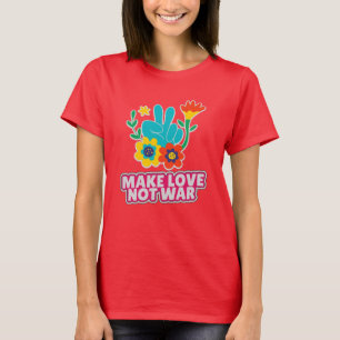 Make love not war T-Shirt